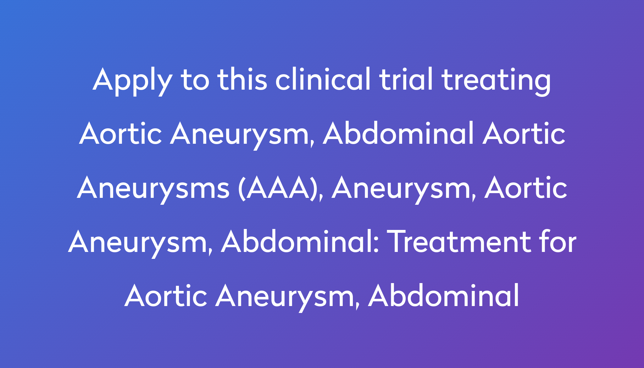 treatment-for-aortic-aneurysm-abdominal-clinical-trial-2022-power